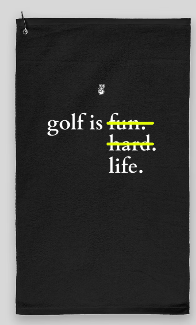 golf is...towel