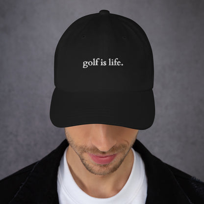 Golf is Life Dad Hat